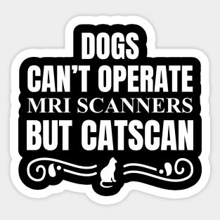 Dogs can't operate MRI scanners Sticker
